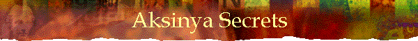 Aksinya Secrets