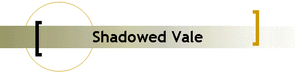 Shadowed Vale