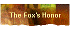 The Fox's Honor