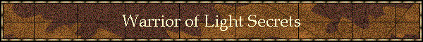 Warrior of Light Secrets